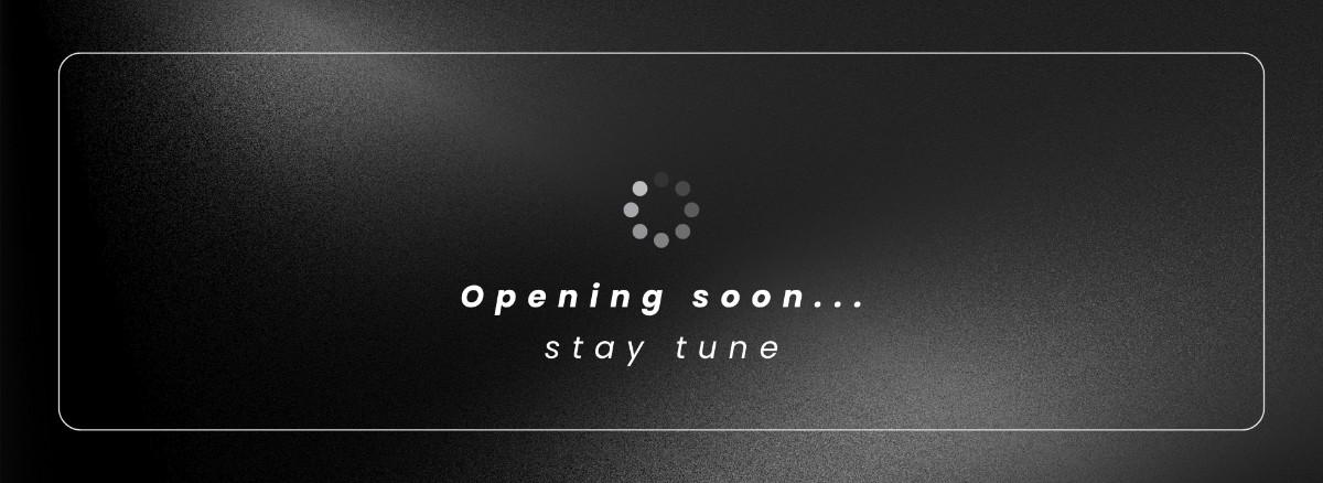 Opening soon banner.