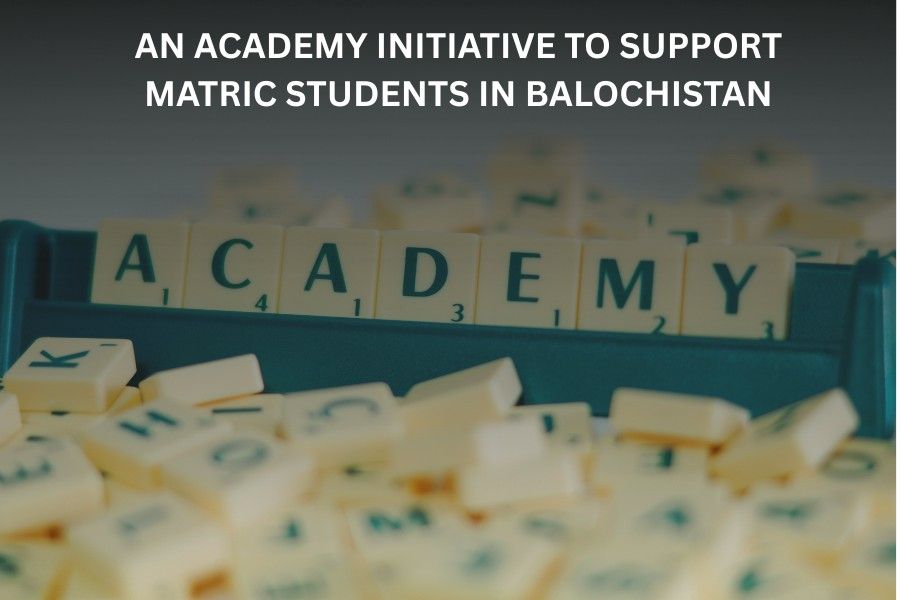 Academy written by scrabble to show an academy initiative to support Matric students in Balochistan.